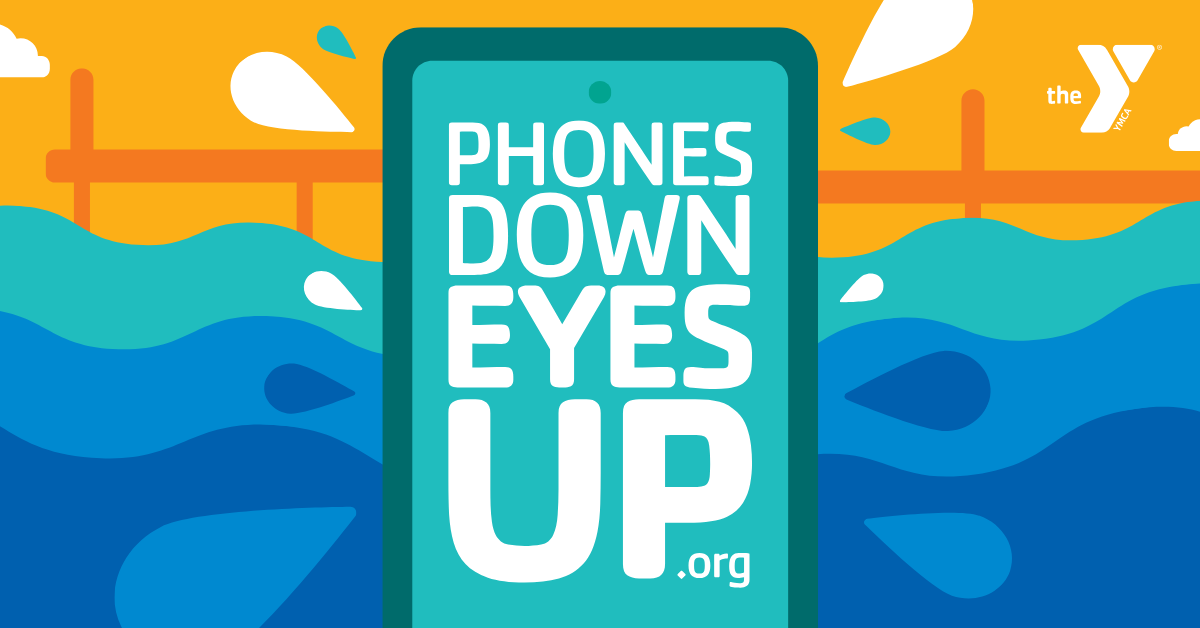 Phones Down, Eyes Up text on a phone against an illustrated water background